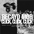 Click, Click, Click (feat. Derek, N.A.N.A., Dfideliz, Jé Santiago, The Boy) | Recayd Mob