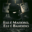 Ele é Mafioso, Ele é Bandidão (feat. MC Rafa 22) | Dj Cyclone