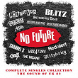 No Future Complete Singles Collection: The Sound Of UK 82 | Blitz