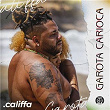 Garota Carioca | Califfa