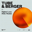 Higher Love (feat. Nuala) | Tube & Berger