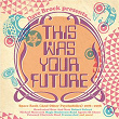 Dave Brock Presents... This Was Your Future | Hawkwind