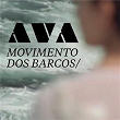 Movimento dos Barcos | Ava Rocha