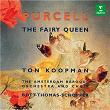 Purcell: The Fairy Queen, Z. 629 | Catherine Bott, Jeffrey Thomas, Michael Schopper, Amsterdam Baroque Orchestra & Ton Koopman
