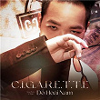 CIGARETTE | Ð? Hoài Nam