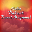 Nada Dakwah Darul Muqamah | H Muhammad Dong Dkk