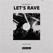Let's Rave | Morganj