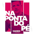 Na Ponta do Pé | Nadson O Ferinha