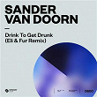 Drink To Get Drunk | Sander Van Doorn