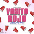 Vasito Rojo (feat. Jose Dolche & Paulina Fuego) | Uzielito Mix