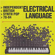 Electrical Language (Independent British Synth Pop 78-84) | 100% Manmade Fibre