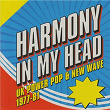 Harmony In My Head: UK Power Pop & New Wave 1977-81 | The Monochrome Set