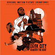 Dark City Beneath The Beat (Original Motion Picture Soundtrack) | Ernest Third & Mighty Mark