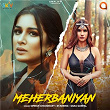 Meherbaniyan | Simran Choudhary