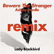 Beware The Stranger | Lady Blackbird