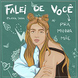 Falei de você pra minha mãe | Elana Dara