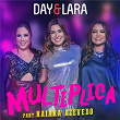Multiplica (Participação especial de Naiara Azevedo) | Day & Lara