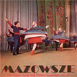 The Polish Song and Dance Ensemble Vol. 4 | Mazowsze