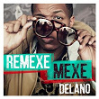 Remexe mexe | Delano