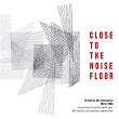 Close to the Noise Floor: Formative UK Electronica 1975-1984 | Five Times Of Dust