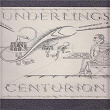 Centurion | The Underlings