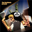 The Ughs! | The Residents