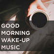 Good Morning Wake-Up Music | Michael Johnstone