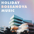 Holiday Bossanova Music | Nandy Xavier
