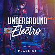 Underground Electro Playlist | Crusader