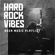 Hard Rock Vibes - Rock Music Playlist | Doubting Tomas