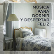 Música para dormir y despertar feliz | Musica Para Dormir 101, Dormir Bien, Dormir Profundamente