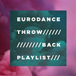 Eurodance Throw-Back Playlist | 90s Dance Music, 90s Maniacs, 90s Forever