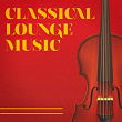 Classical Lounge Music | Steve Haguard