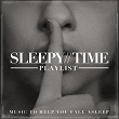 Sleepy-time playlist - music to help you fall asleep | Deep Sleep Meditation, Sleepy Night Music, Sleep Sound Library