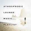 Atmospheric Lounge Music Playlist | Wolf Colony