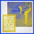 Music for Daily Yoga Routine | Bobbe Seymour