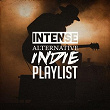 Intense Alternative Indie Playlist | X&