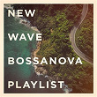 New Wave Bossanova Playlist | Moisés Santana