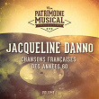 Chansons françaises des années 60 : jacqueline danno, vol. 1 | Jacqueline Danno