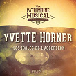 Les idoles de l'accordéon : Yvette Horner, Vol. 1 | Yvette Horner