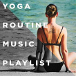 Yoga Routine Music Playlist | Eternal Sounds