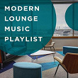 Modern Lounge Music Playlist | Morebeatmusic