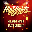 Highlights of Relaxing Piano Music Consort, Vol. 1 | Relaxing Piano Music Consort