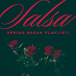 Salsa Spring Break Playlist! | Los Alfa 8