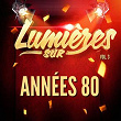 Lumières sur années 80, vol. 3 | Années 80