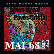 Béton métal, pavés cristal | Jean-pierre Huser