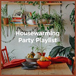 Housewarming Party Playlist | Party Hit Kings