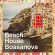 Beach House Bossanova | Adriano Trindade