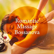 Romantic Massage Bossanova | Brazilian Jumble