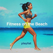 Fitness on the Beach Playlist | Philippe Roche